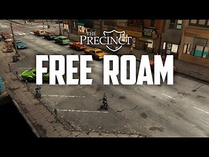 The Precinct - Free Roam