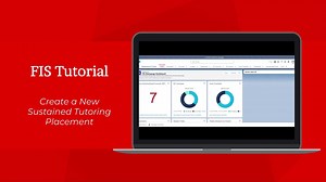 2. FIS Tutorial - Create a Sustained Tutoring Placement