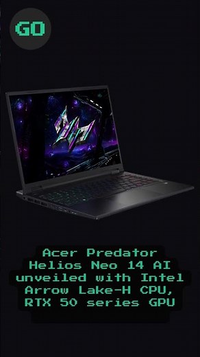 Acer Predator Helios Neo 14 AI unveiled with Intel Arrow Lake H CPU, RTX 50 series GPU and...
