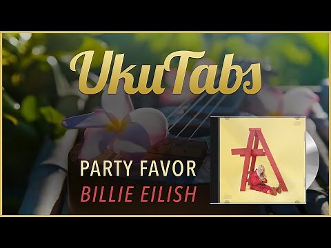 "Party Favor" by Billie Eilish (UkuTabs Tutorial)