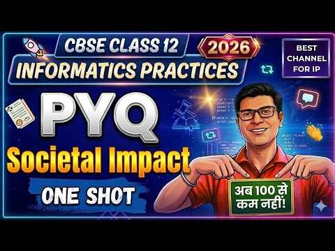 PYQ Societal Impact 🔥 | Class 12 IP 2026 | Most Important Questions | Score 100/100