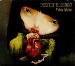Infected Mushroom - Vicious Delicious