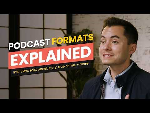 Podcast Formats Explained: 10 Popular Types and How to Choose Yours