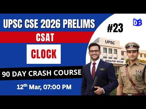 Clock 🔥 UPSC Prelims 2026 | CSAT Reasoning Foundation by Prashant Sir