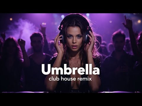 Rihanna - Umbrella | Club House Remix | DJ Loria