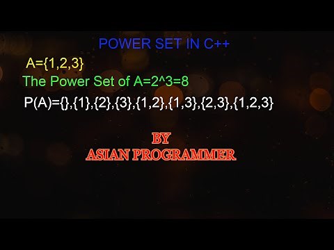 POWER SET IN C++|C++ TUTORIAL #18|SET THEORY|2^N COMPLEXITY||ALGORITHM|BRUTE FORCE|ASIAN PROGRAMMER