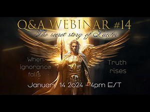WEBINAR #14 - THE SECRET STORY OF LUCIFER - TRAILER #lucifer #disclosure #truthrevealed #angels
