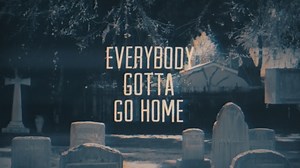 Everybody Gotta Go Home · Kristian Bush | Kristian Bush