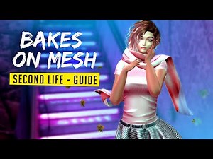 Bakes On Mesh Second Life 2019 - Update!