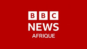BBC Afrique Radio - BBC News Afrique