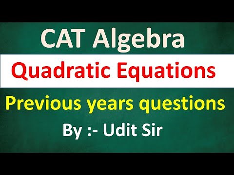 CAT || Quadratic Equations || Previous Year Questions ||
