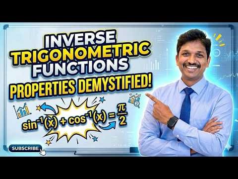 PROPERTIES OF INVERSE TRIGONOMETRIC FUNCTIONS