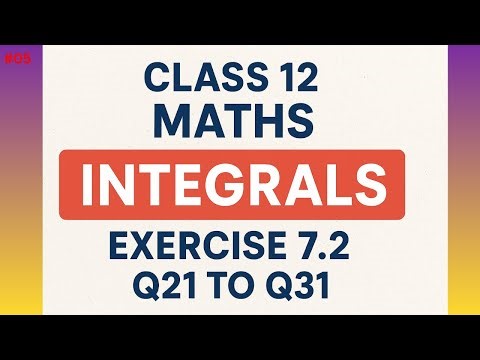 Class 12 Maths Ex 7.2 Q21 to Q31 | Integration by Substitution Class 12 | Integration Class 12 NCERT