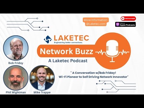 A Conversation w Bob Friday! Wi Fi Pioneer to Self Driving Network Innovator