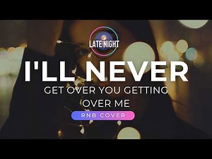 I'll Never Get Over You Getting Over Me - MYMP (Late Night PH Cover)