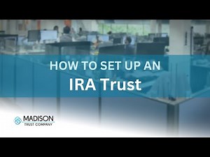 How to Set Up an IRA Trust | Madison Trust