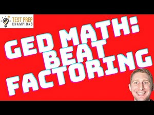 Easily Beat Factoring Quadratic Equations GED Math Questions