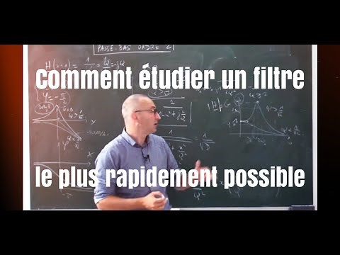 MP/PSI/PC Comment étudier un filtre le plus rapidement possible ?
