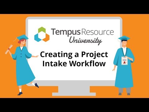 Creating a Project Intake Workflow in Tempus Resource