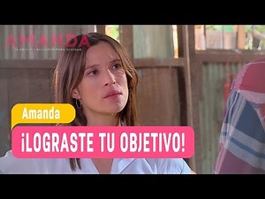 La venganza de Amanda - ¡Lograste tu objetivo! / Capítulo 97