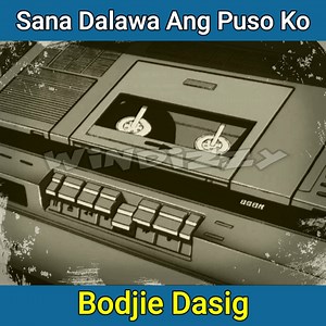 Bodjie Dasig - Sana Dalawa Ang Puso Ko (1994) | Darwin Windizzy Delarmente