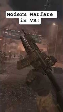 Modern Warfare in VR!