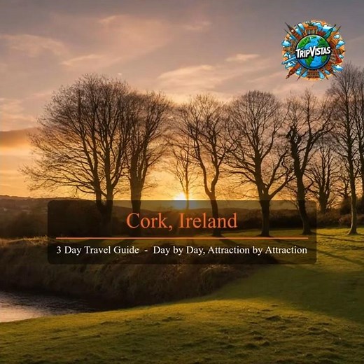 Cork (Ireland) Exploration — 3-Day Guide to Local Treasures (s. description ↓)