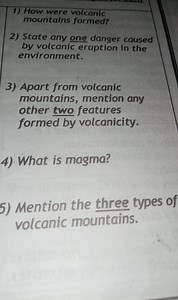 1) How were volcanic mountains formed?2) State any one danger ... | Filo