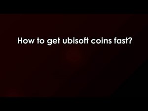 How to get ubisoft coins fast?