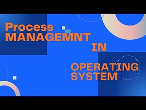 Process Management in Operating System | Process Management Tutorial for Beginners | OS Lectures