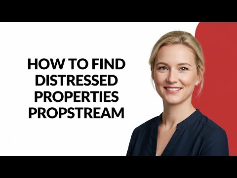 How to Find Distressed Properties Propstream - Julia'sTutorials