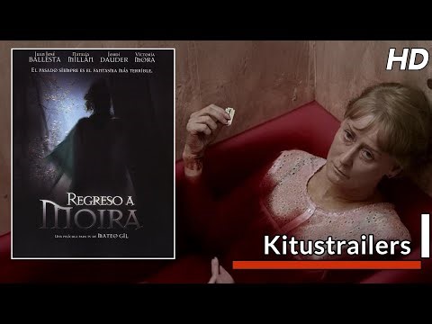 Kitustrailers: PELICULAS PARA NO DORMIR - REGRESO A MOIRA (Trailer en español)