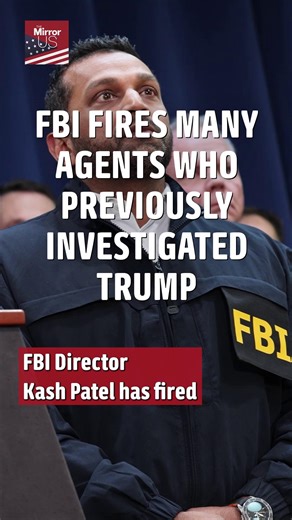 FBI Director Kash Patel has fired a number of agents who once investigated Trump. #trump #kashpatel #FBI #politics | Mirror US