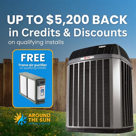 ✨ The East Valley Homeowners — Ready to cash in on that clunky old HVAC system that’s driving up your power bills every month? Upgrading to a high-efficiency system with Around The Sun Heating & Cooling Inc. means lower utility bills, reliable performance, and peace of mind knowing your home runs efficiently. 🔥 Exclusive Offers 💰 Up to $5,200 back in credits & discounts (on qualifying installs) 🎁 FREE Trane air purifier (on qualifying installs) 🌟 Benefits You’ll Love 💡 Lower Utility Bills –