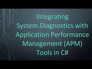 Integrating System.Diagnostics with Application Performance Management (APM) Tools in C#