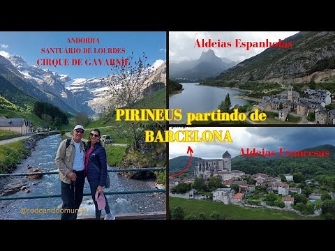 PIRINEUS de carro a partir de BARCELONA, com Andorra - Lourdes - Cirque de Gavarnie e Aldeias