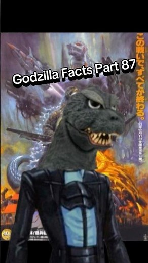 Godzilla Facts Part 87