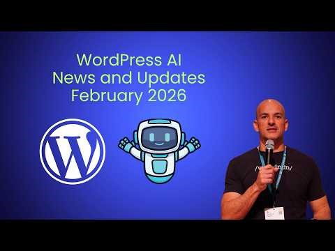 WordPress AI News and Updates February edition