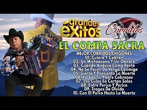 El Compa Sacra - 30 Éxitos Canciones Puros Corridos Viejitos Mix Con Banda Para Pistear 2023
