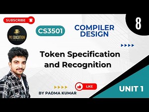 1.8 Token Specification and Recognition | Compiler Design | CS3501 | Anna university R2021