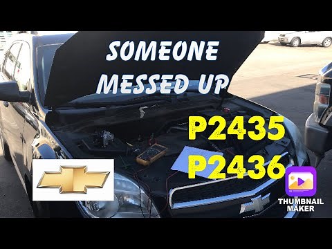 Chevy p2435/p2436 diagnosis and RE-repaired correctly