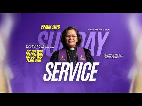 Ibadah Minggu 22 Maret 2026 Pukul 08.30 WIB | Pdt. Marfan F. Nikijuluw Tahamata