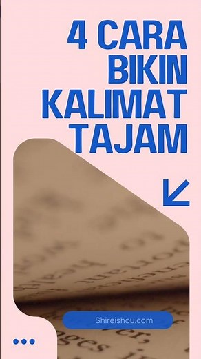 4 cara membuat kalimat tajam yang efektif dan ngena ke pembaca
