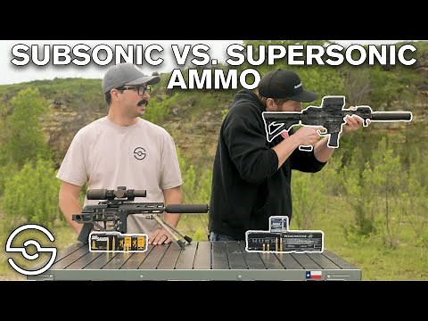 Supersonic Vs. Subsonic Ammo - What Is The Best Ammo For Suppressors?