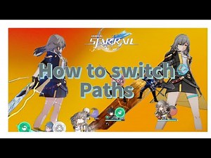 how do you switch main character paths elemental honkai star rail beginner guide