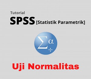 Cara Uji Normalitas Kolmogorov-Smirnov dan Shapiro-Wilk dengan SPSS