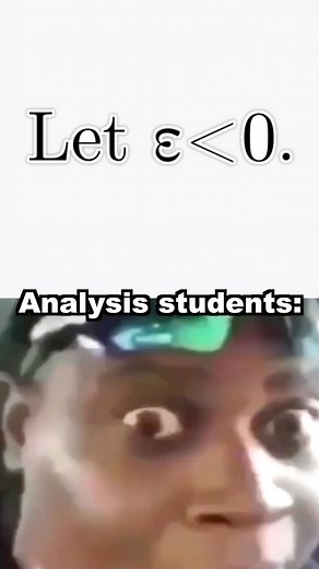 Wrath of Math on Instagram: "“let epsilon be less than 0” 💀 #mathmemes #mathmeme #mathforfun #maths #mathsmemes"