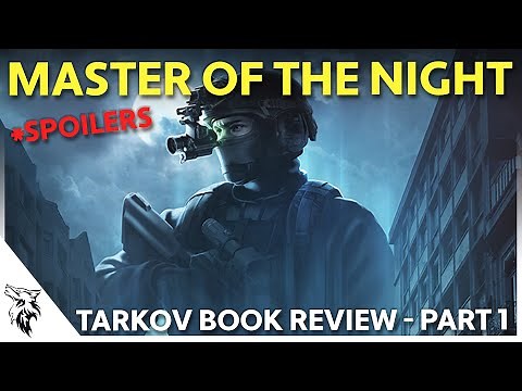 Tarkov Book Review - Master Of The Night (Book 3) - Part 1