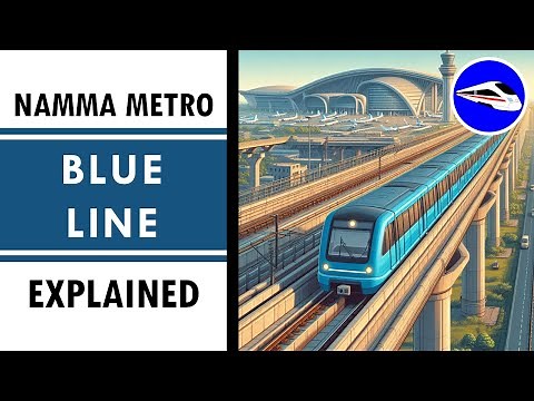 Bangalore Metro Blue Line | Bangalore Airport Metro | EXPLAINED | Metro Rails and Trains