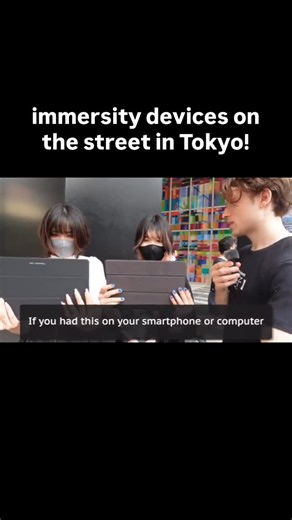 Immersity on Instagram: "Passersby get a glimpse of immersity devices on the streets of Tokyo! 🇯🇵🤩 Shout out to our friend and longtime supporter, Josh3D for making it happen! 🫶🏽✨ The Immersity Platform, powered by Spatial AI Software and Switchable-Display Hardware, is the only technology that can be seamlessly integrated into your everyday device. Immersity devices project true holographic depth, creating a lifelike immersive effect that makes you feel part of the scene—almost inside it."